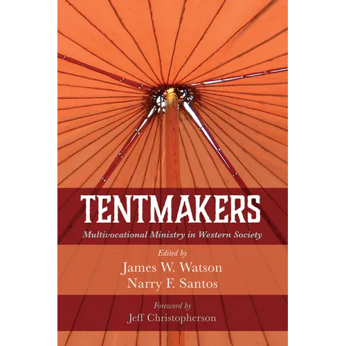 Tentmakers: Multivocational Ministry in Western Society - Hardcover
