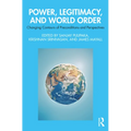 Power, Legitimacy, and World Order: Changing Contours of Preconditions and Perspectives - Paperback
