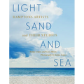 Light, Sand, and Sea: Hamptons Artists and Their Studios - Hardcover