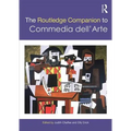 The Routledge Companion to Commedia dell'Arte - Paperback