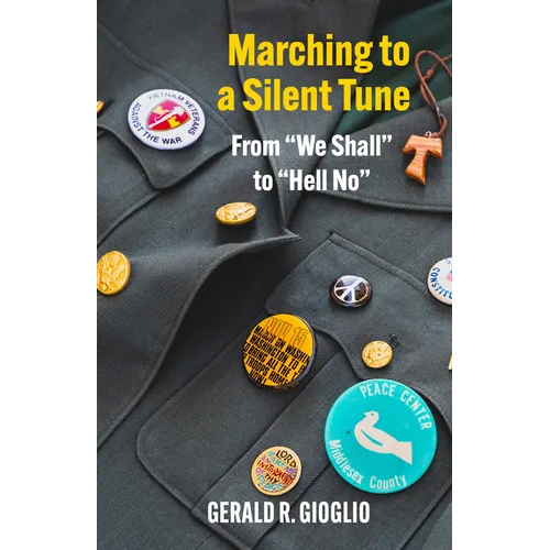 Marching to a Silent Tune: A Journey from We Shall to Hell No - Paperback
