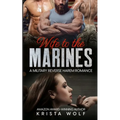 Wife to the Marines: A Military Reverse Harem Romance - Paperback