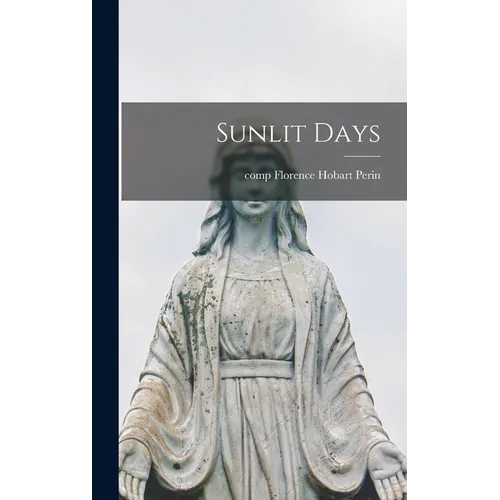 Sunlit Days - Hardcover