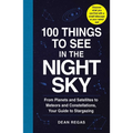 100 Things to See in the Night Sky - Paperback
