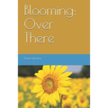 Blooming: Over There - Paperback