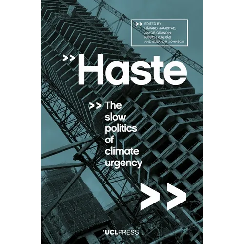 Haste: The slow politics of climate urgency - Paperback