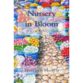 Nursery in Bloom: Book 2 of the Colvin Series - Paperback
