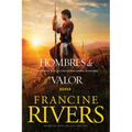 Hombres de Valor: Cinco Hombres Fieles Que Dios Usó Para Cambiar La Eternidad - Paperback