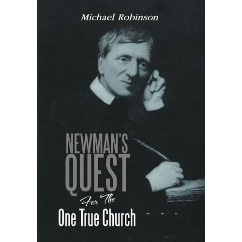 Newman's Quest for the One True Church - Hardcover
