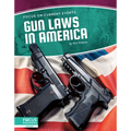 Gun Laws in America - Library Binding