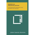 American Pronunciation: A Textbook of Phonetics for Students of English - Hardcover