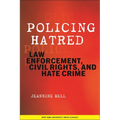 Policing Hatred: Law Enforcement, Civil Rights, and Hate Crime - Paperback