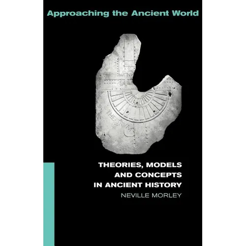 Theories, Models and Concepts in Ancient History - Paperback