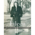 Eileen: A 100 years and counting. A historical account of a Wisconsin family - Paperback