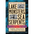 The Field Guide to Lake Monsters, Sea Serpents, and Other Mystery Denizens of the Deep - Paperback