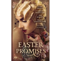 Easter Promises: An Historical Anthology - Paperback