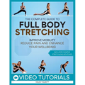 The Complete Guide to Full-Body Stretching: Improve Mobility, Reduce Pain, and Enhance Your Wellbeing - Paperback