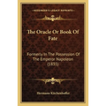 The Oracle Or Book Of Fate: Formerly In The Possession Of The Emperor Napoleon (1835) - Paperback