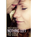 Nothing Left to Lose - Paperback