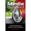 Automotive Essentials: The Foundation for Vehicle Care and Repair - Paperback