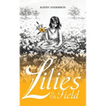 Lilies in the Field - Paperback
