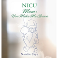NICU Mom: You Make Me Brave - Hardcover