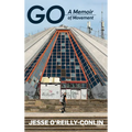Go: A Memoir of Movement - Hardcover