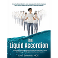 The Liquid Accordion: A Somatic and Embodiment Primer for Coaching In, With, and Through the Body for Coaches and Leaders - Paperback