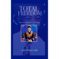 Total Freedom - Hardcover