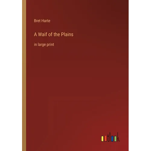 A Waif of the Plains: in large print - Paperback