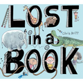 Lost in a Book: A Picture Book - Hardcover