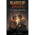 Blades of Desire: MM Hockey Romance - Paperback