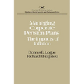 Managing Corporate Pension Plans: The Impacts of Inflation - Paperback