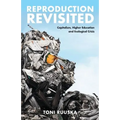 Reproduction Revisited: Capitalism, Higher Education and Ecological Crisis - Paperback