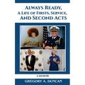 Always Ready, A Life of Firsts, Service and Second Acts: A Memoir - Paperback