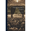 Four Sacred Plays - Hardcover