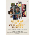 When We Thrive, Our World Thrives: Stories of Young People Growing Up With Adversity - Paperback