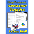 Going Chromebook: Learn to Master Google Docs - Paperback