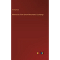 Memorial of the Union Merchant's Exchange - Hardcover