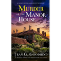 MURDER AT THE MANOR HOUSE an absolutely gripping cozy murder mystery full of twists - Paperback