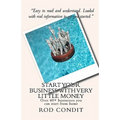 Start your business with very little money: Over 40+ businesses you can start from home - Paperback