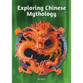 Exploring Chinese Mythology - Hardcover