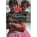 Progress Against Poverty: Sustaining Mexico's Progresa-Oportunidades Program - Paperback