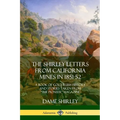 The Shirley Letters from California Mines in 1851-52: A Book of Gold Rush History and Stories Taken From "The Pioneer" Magazine - Paperback