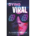Dying to Go Viral: A Psychological Crime Thriller - Paperback