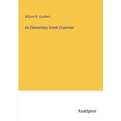 An Elementary Greek Grammar - Paperback