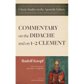 Commentary on the Didache and on 1-2 Clement - Hardcover