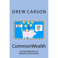CommonWealth: An Introduction to Business Economics - Paperback