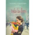 Todas las flores que yo gané - Paperback