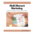 Multi-Moment Marketing - Paperback